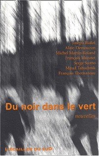 Du noir dans le vert