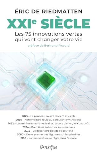 XXIe siècle. Les 75 innovations vertes qui vont changer notre vie