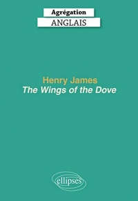 Agrégation anglais 2021. Henry James, The Wings of the Dove