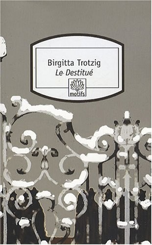 Le Destitué