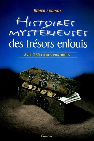 Histoires mystérieuses des trésors enfouis