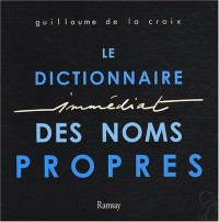 Le Dictionnaire Immédiat des Noms Propres