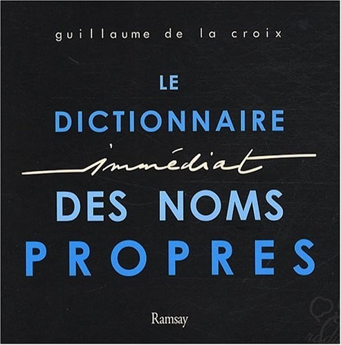Le Dictionnaire Immédiat des Noms Propres