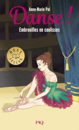 Danse ! - tome 03 : Embrouilles en coulisses [Poche]