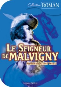 Le Seigneur de Malvigny