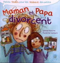 Maman et Papa divorcent