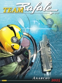 Team Rafale - Tome 17 - Anarchy 2025