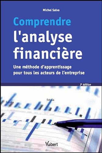 Comprendre l'analyse financière - Une méthode d'apprentissage pour tous les acteurs de l'entreprise