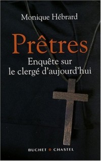 Prêtres : Enquête sur le clergé d'aujourd'hui