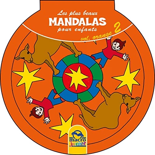 Les plus beaux Mandalas pour les enfants - serie n°1 - Volume Orange_2: Cahier Coloriage