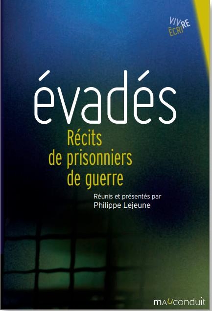 Evadés: Récits de prisonniers de guerre 1940-1943