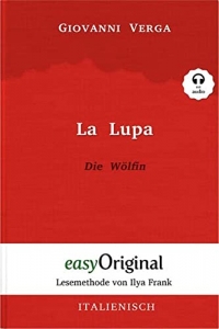 La Lupa / Die Wölfin (Buch + Audio-CD) - Lesemethode von Ilya Frank - Zweisprachige Ausgabe Italienisch-Deutsch: Ungekürzter Originaltext - ... Lesen lernen, auffrischen und perfektionieren