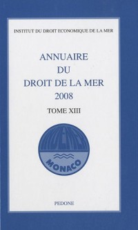 Annuaire du droit de la mer 2008 : Tome 13