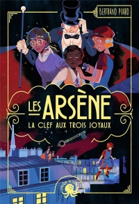 Les Arsène – La Clef aux trois joyaux – Dès 8 ans – Roman lecture policier enquête