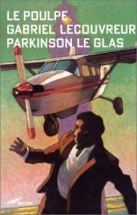 Le Poulpe : Parkinson le Glas