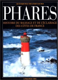 Phares : Histoire de l'éclairage et du balisage des côtes de France