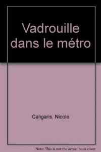 Vadrouille dans le métro