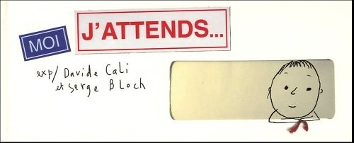 Moi, j'attends ...