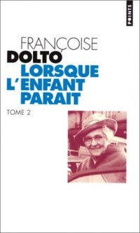 LORSQUE L'ENFANT PARAIT. Tome 2