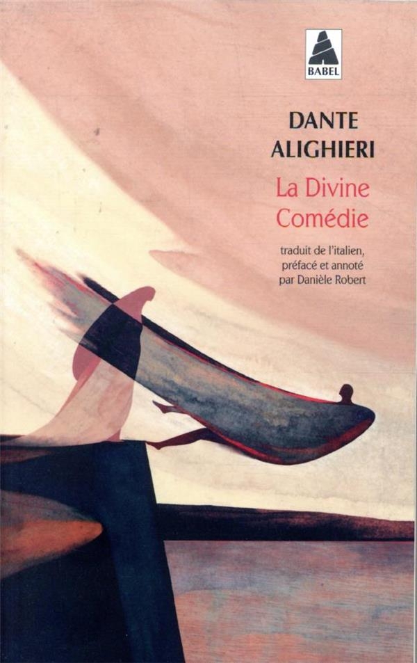 La Divine Comédie: L'enfer - Le Purgatoire - Le Paradis