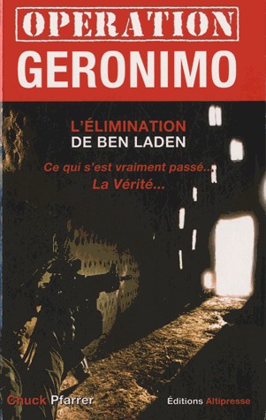 Opération Géronimo. L'élimination de Ben Laden