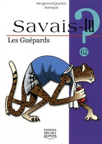 Savais-tu - numéro 62 Les guépards