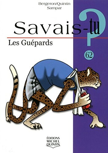Savais-tu - numéro 62 Les guépards