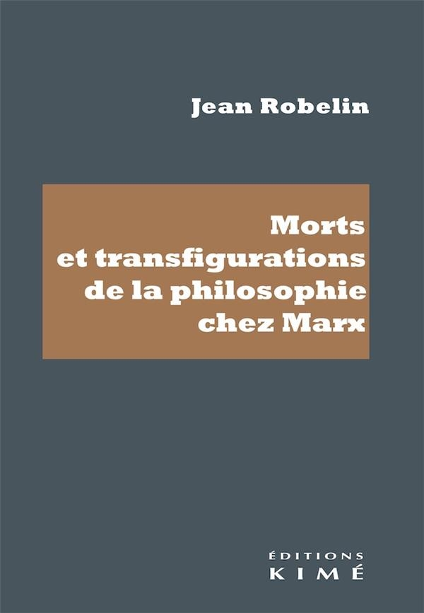 Morts et transfigurations de la philosophie de Marx