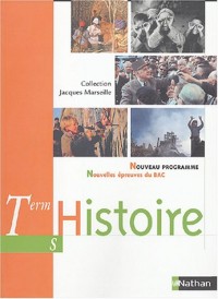 Histoire, terminale S : Nouveau Programme - Nouvelles Épreuves du bac