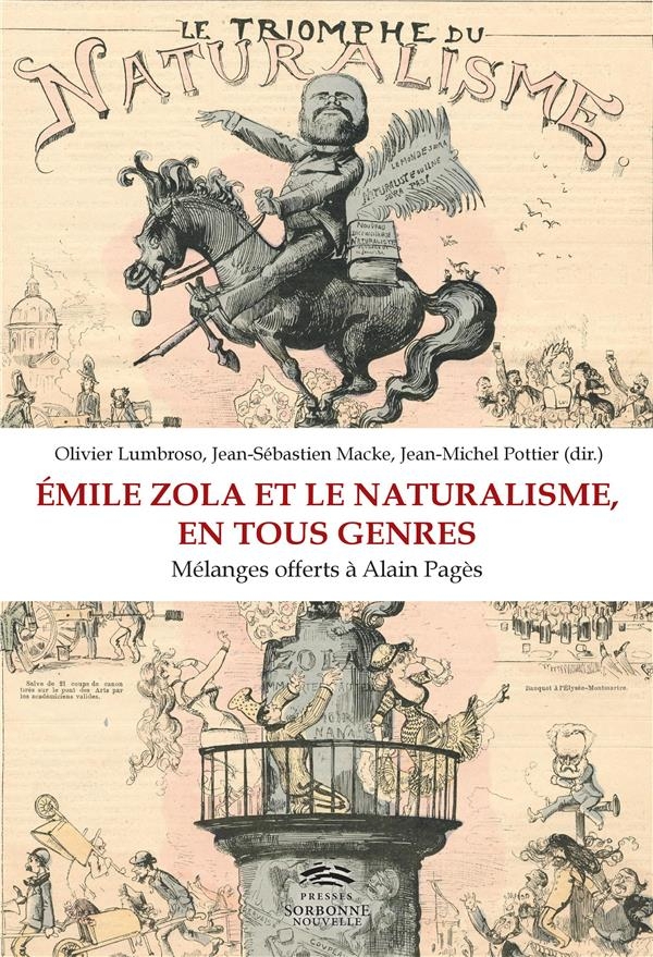 Emile Zola et le naturalisme, en tous genres : Mélanges offerts à Alain Pagès