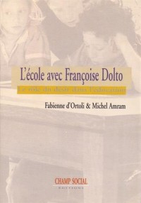 L'école avec Françoise Dolto : Le rôle du désir dans l'éducation