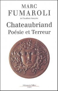 Chateaubriand : Poésie et Terreur