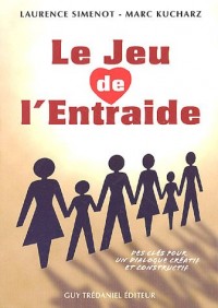 Le Jeu de l'Entraide : Des clés pour un dialogue créatif et constructif