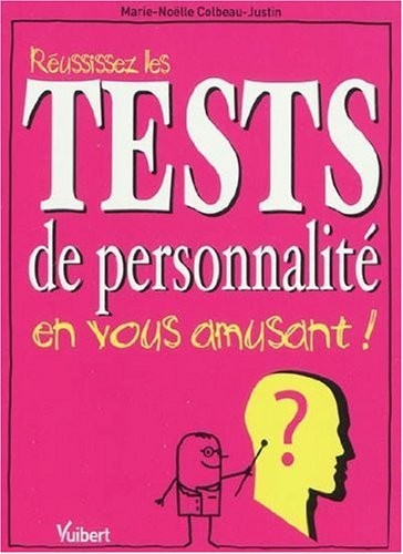 Réussissez les tests de personnalité en vous amusant !