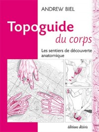Topoguide du corps : les sentiers de découverte anatomique