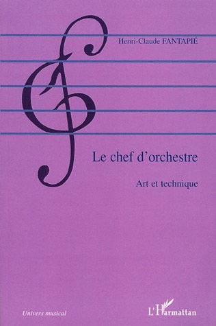 Le chef d'orchestre : Art et technique