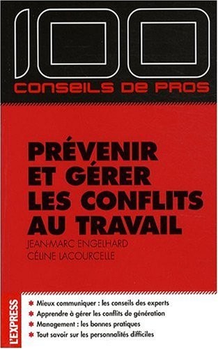 PREVENIR ET GERER LES CONFLITS AU TRAVAIL