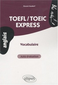 TOEFL-TOEIC Express : Vocabulaire Auto-évaluation