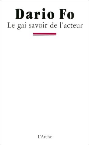 Le gai savoir de l'acteur [9782851812612]