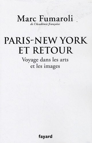 Paris-New York et retour : Voyage dans les arts et les images