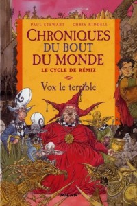 Chroniques du bout du monde (Cycle de Rémiz) Tome 2 : Vox le terrible