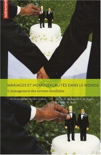 Mariages et homosexualités dans le monde : L'arrangement des normes familiales