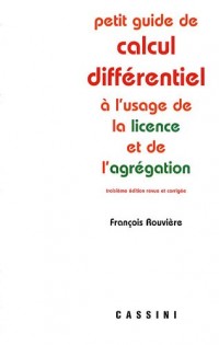 Petit guide de calcul différentiel : A l'usage de la licence et de l'agrégation