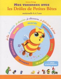 Mes vacances avec les Drôles de Petites Bêtes, cahier 1: Maternelle 4 à 5 ans