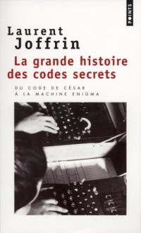 La Grande Histoire des codes secrets