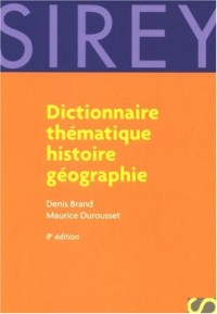 Dictionnaire thématique histoire géographie: Dictionnaires Sirey