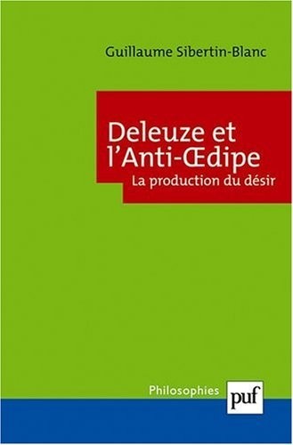Deleuze et l'anti- oedipe - La production du désir