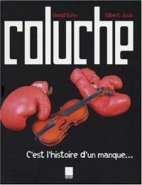 COLUCHE, C'EST HISTOIRE D'UN