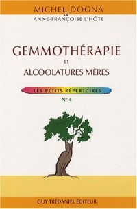 Gemmothérapie : Alcoolatures mères