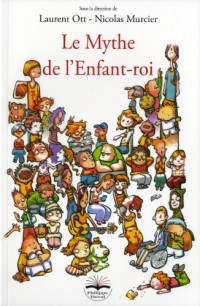 Le mythe de l'enfant roi